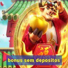 bonus sem depositos