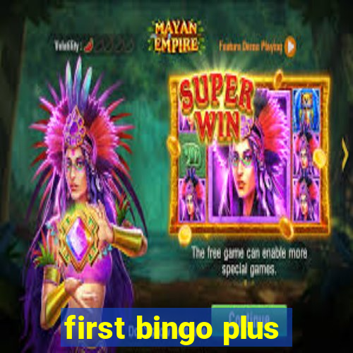 first bingo plus