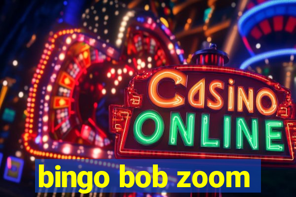 bingo bob zoom