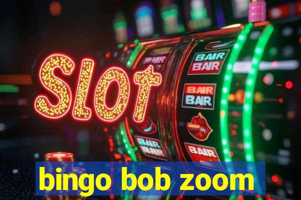 bingo bob zoom