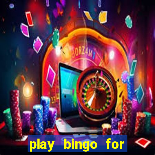 play bingo for money no deposit