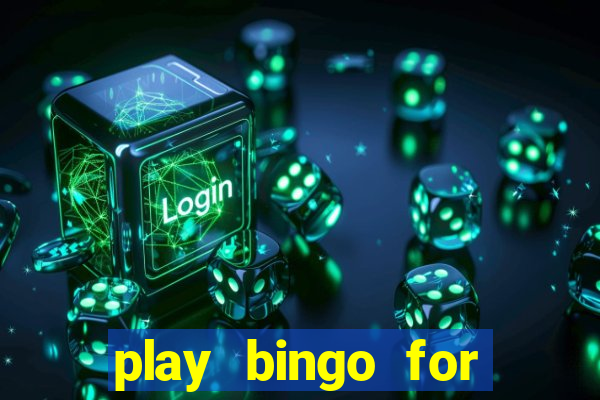 play bingo for money no deposit