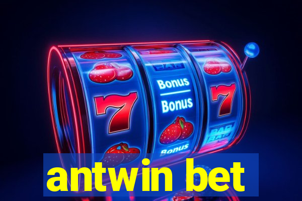 antwin bet