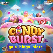 gala bingo slots and games