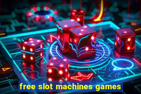 free slot machines games