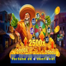 fortune ox é confiável