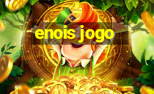 enois jogo