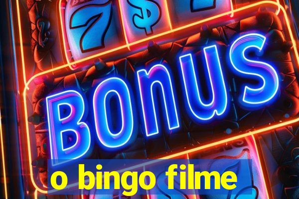 o bingo filme