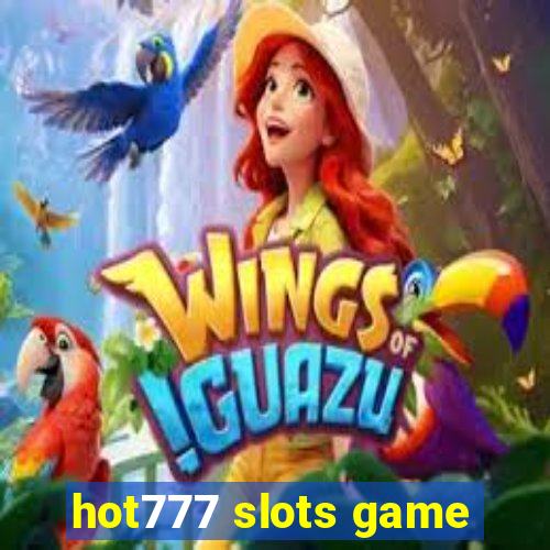 hot777 slots game