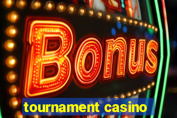 tournament casino