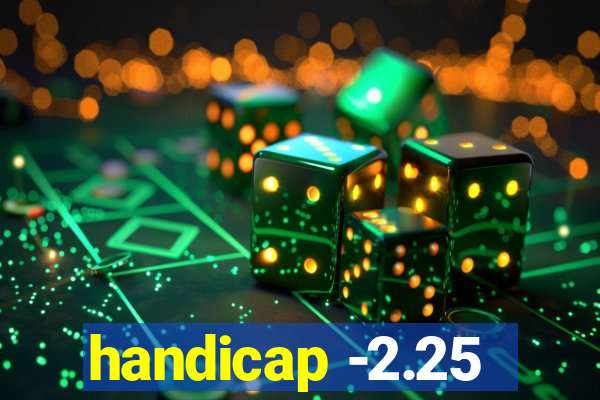 handicap -2.25