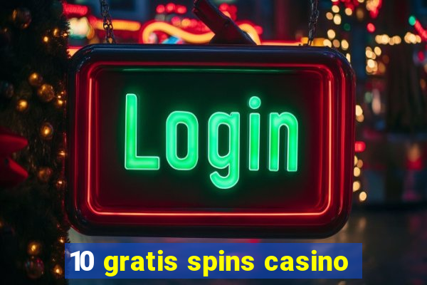 10 gratis spins casino