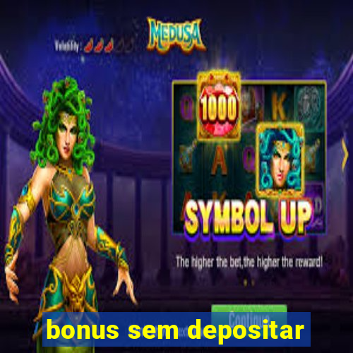 bonus sem depositar