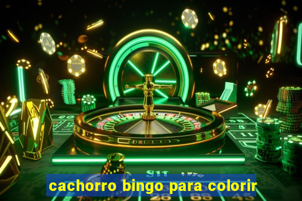 cachorro bingo para colorir