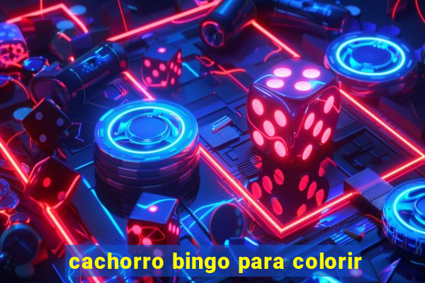 cachorro bingo para colorir