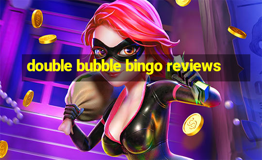 double bubble bingo reviews