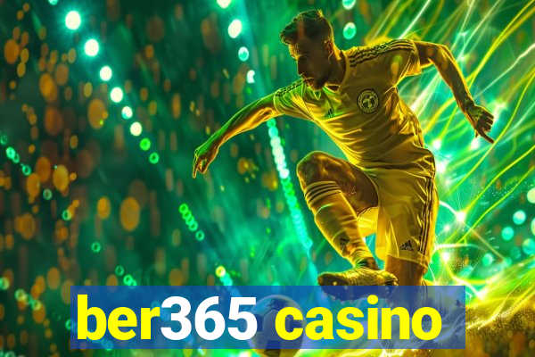 ber365 casino