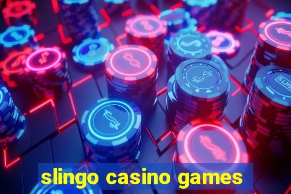 slingo casino games