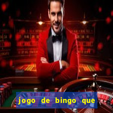 jogo de bingo que ganha dinheiro