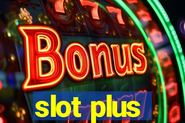 slot plus