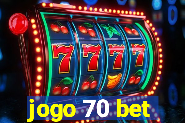 jogo 70 bet