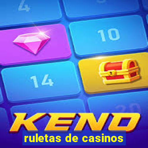 ruletas de casinos