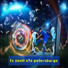 fc zenit s?o petersburgo