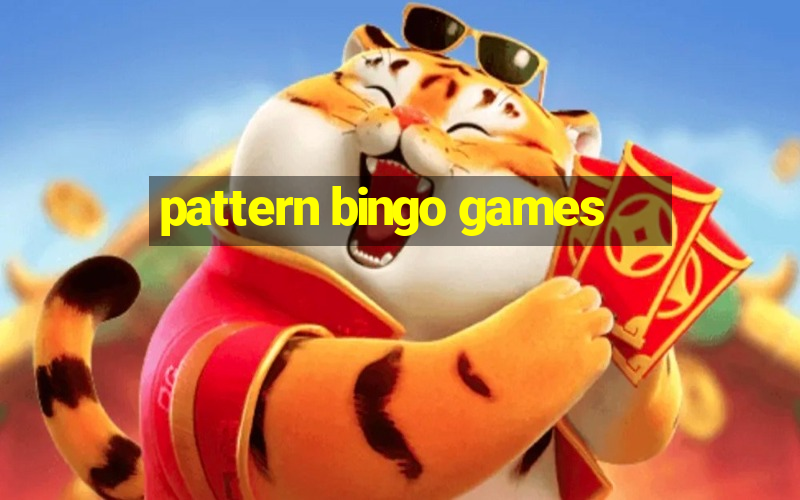 pattern bingo games