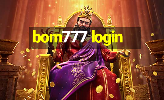 bom777 login