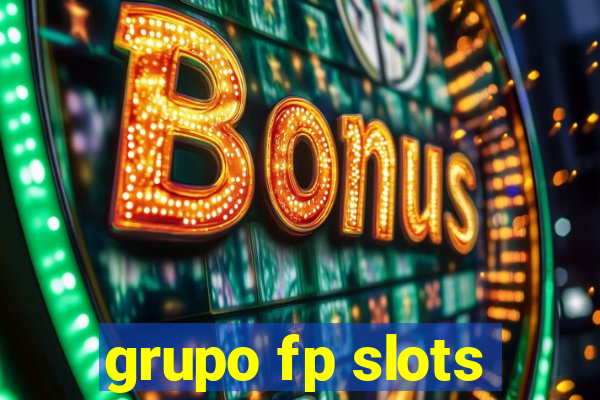 grupo fp slots