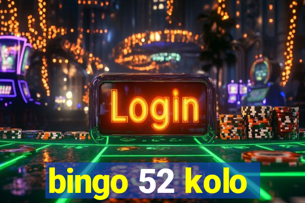 bingo 52 kolo