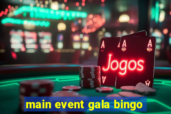 main event gala bingo