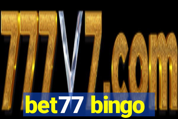 bet77 bingo