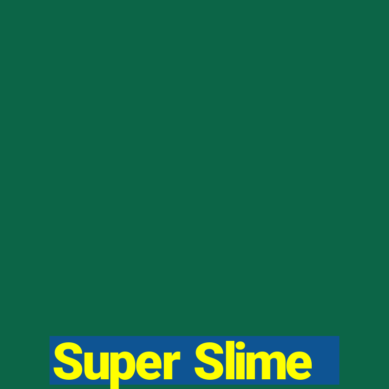 Super Slime