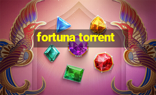 fortuna torrent