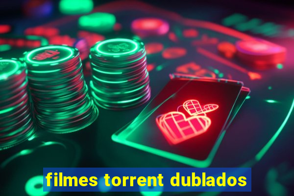 filmes torrent dublados