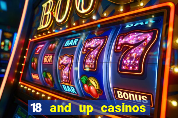 18 and up casinos in california