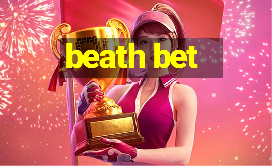 beath bet