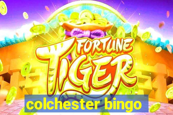 colchester bingo