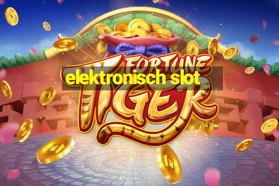 elektronisch slot