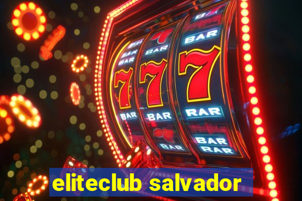 eliteclub salvador