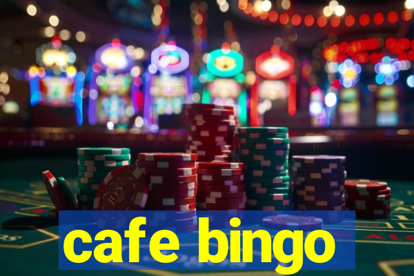 cafe bingo