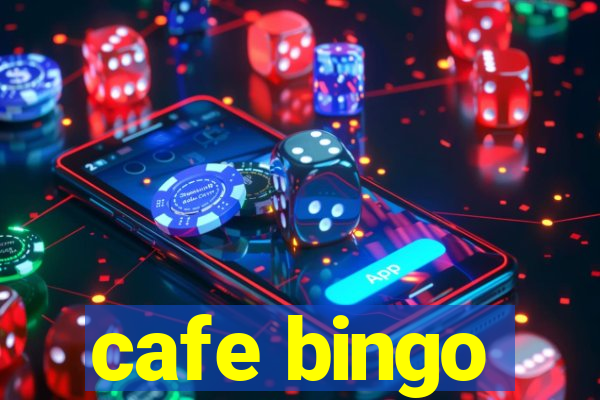 cafe bingo