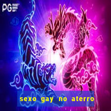 sexo gay no aterro do flamengo