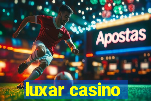 luxar casino