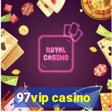 97vip casino