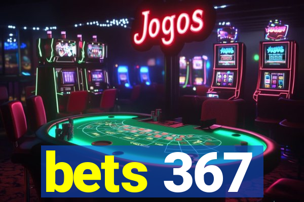 bets 367