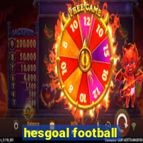 hesgoal football