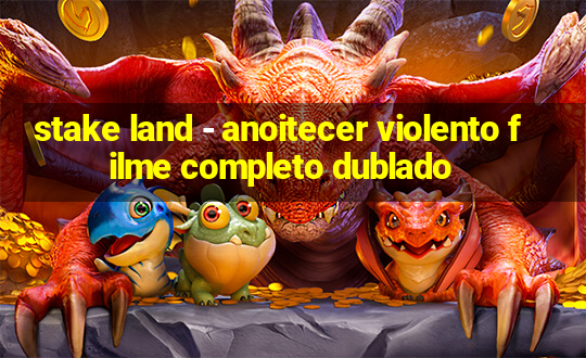 stake land - anoitecer violento filme completo dublado