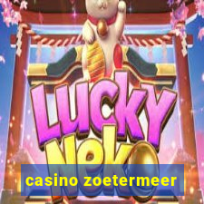 casino zoetermeer